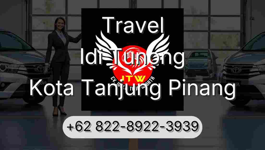 Travel Idi Tunong Kota Tanjung Pinang