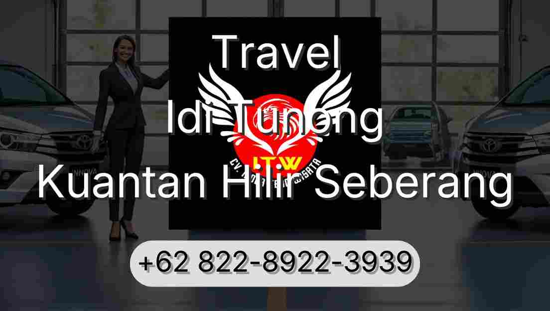 Travel Idi Tunong Kuantan Hilir Seberang