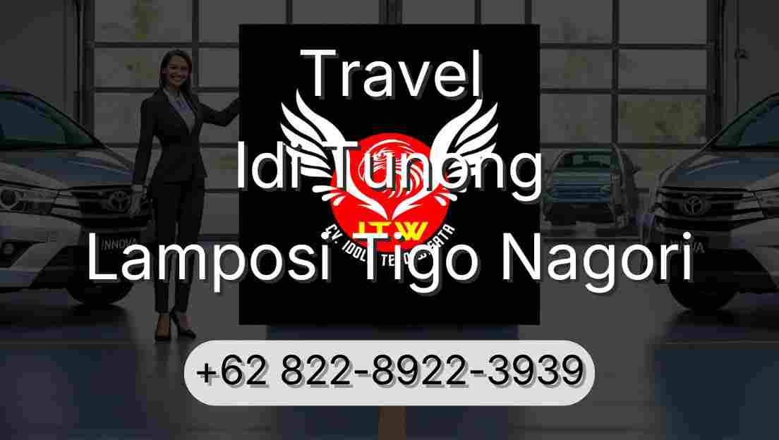 Travel Idi Tunong Lamposi Tigo Nagori