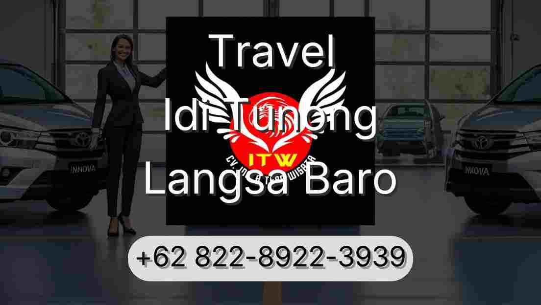 Travel Idi Tunong Langsa Baro