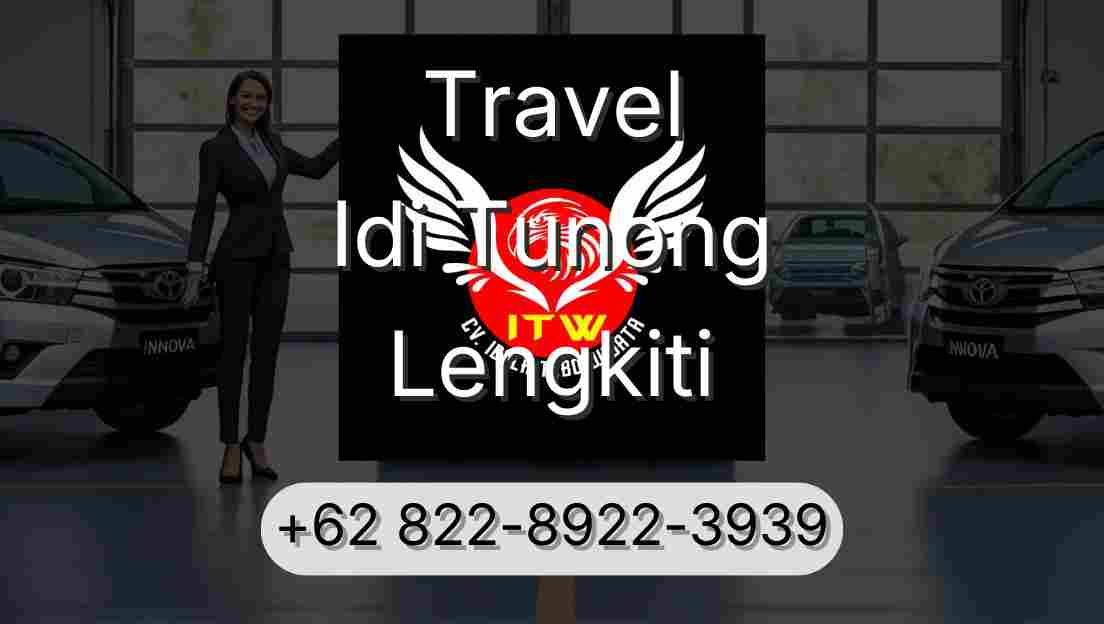 Travel Idi Tunong Lengkiti