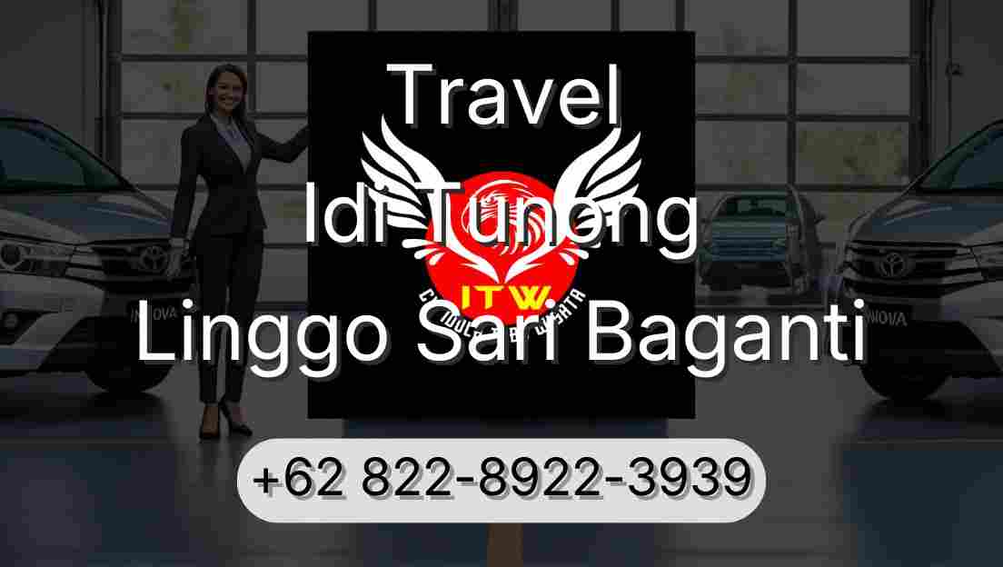 Travel Idi Tunong Linggo Sari Baganti