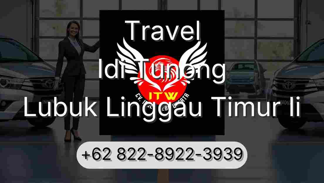 Travel Idi Tunong Lubuk Linggau Timur Ii