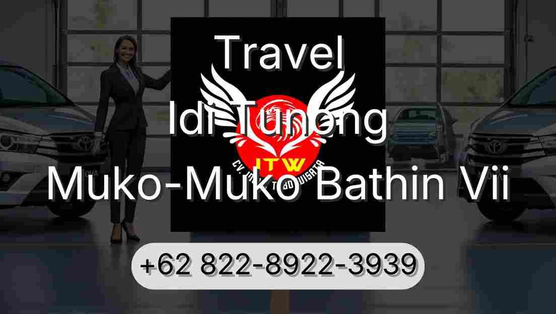 Travel Idi Tunong Muko-Muko Bathin Vii