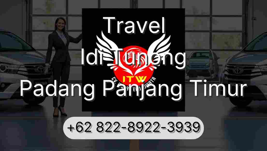Travel Idi Tunong Padang Panjang Timur