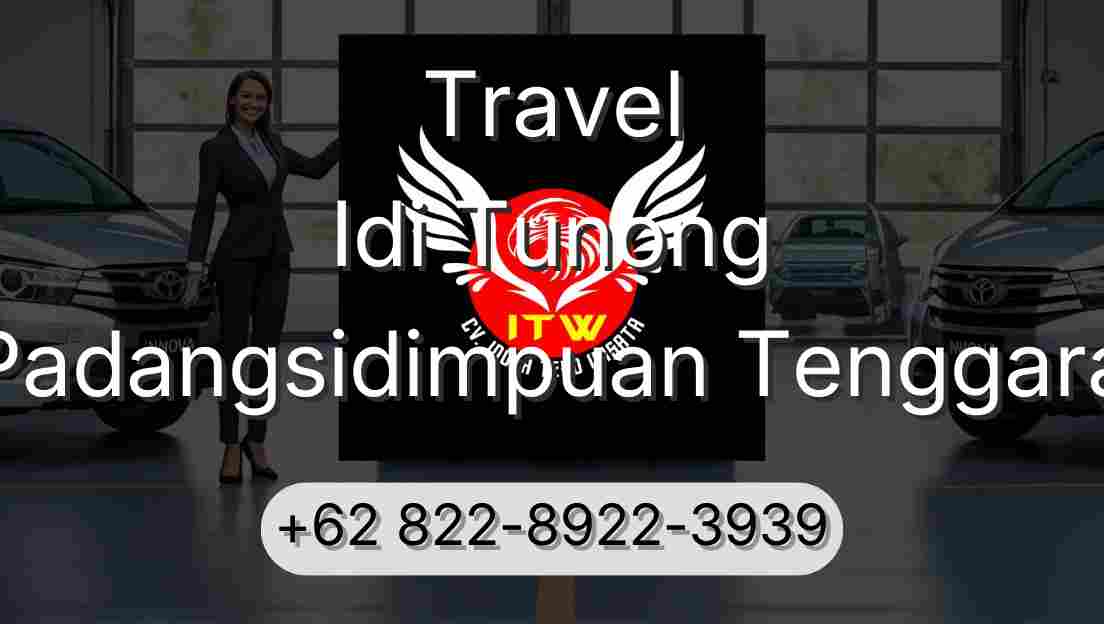 Travel Idi Tunong Padangsidimpuan Tenggara