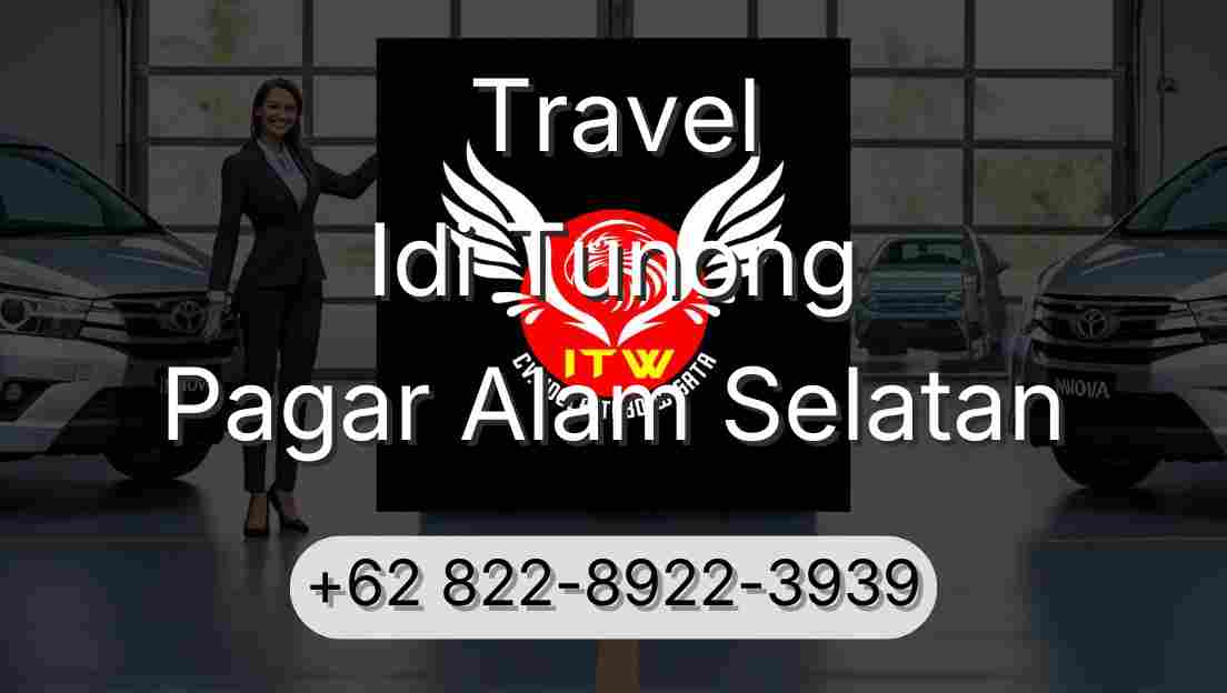 Travel Idi Tunong Pagar Alam Selatan