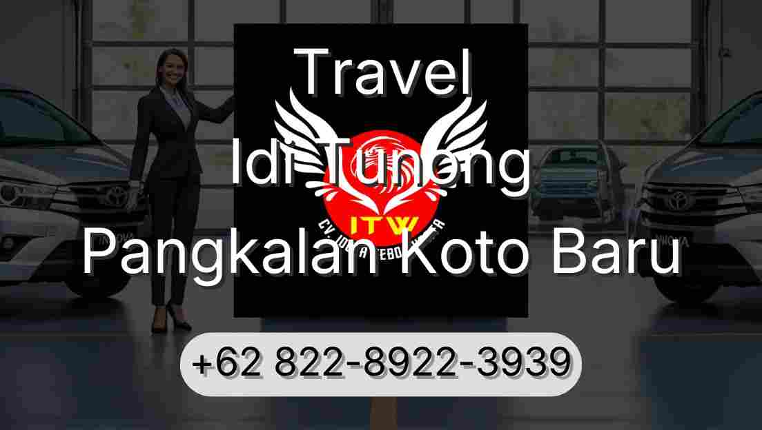 Travel Idi Tunong Pangkalan Koto Baru