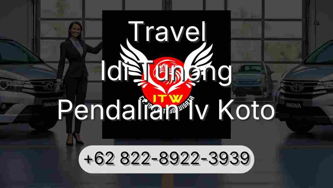 Travel Idi Tunong Pendalian Iv Koto