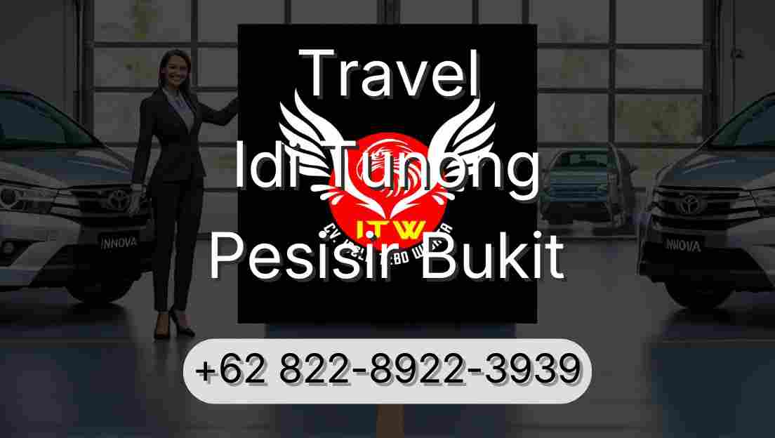 Travel Idi Tunong Pesisir Bukit