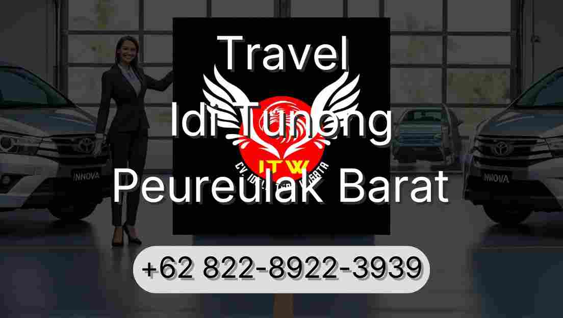 Travel Idi Tunong Peureulak Barat