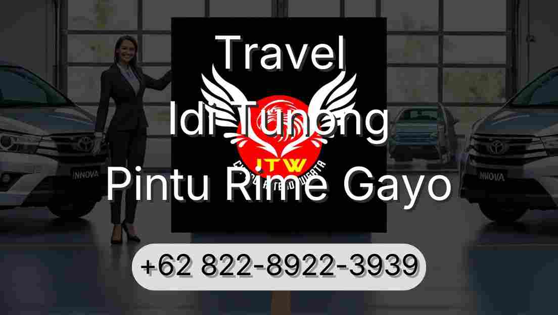 Travel Idi Tunong Pintu Rime Gayo