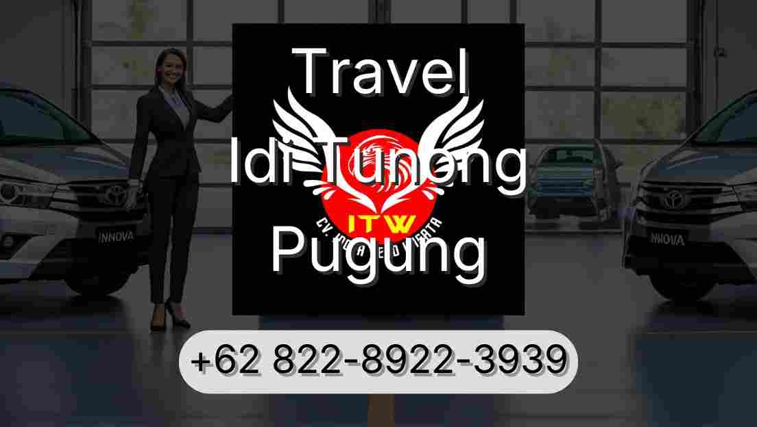 Travel Idi Tunong Pugung