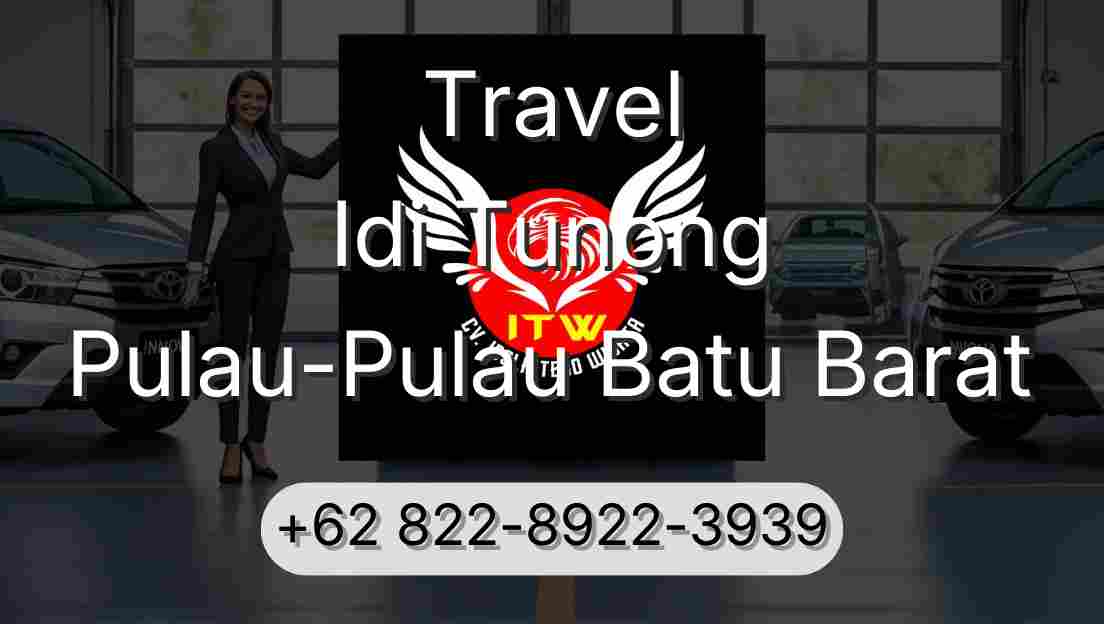 Travel Idi Tunong Pulau-Pulau Batu Barat