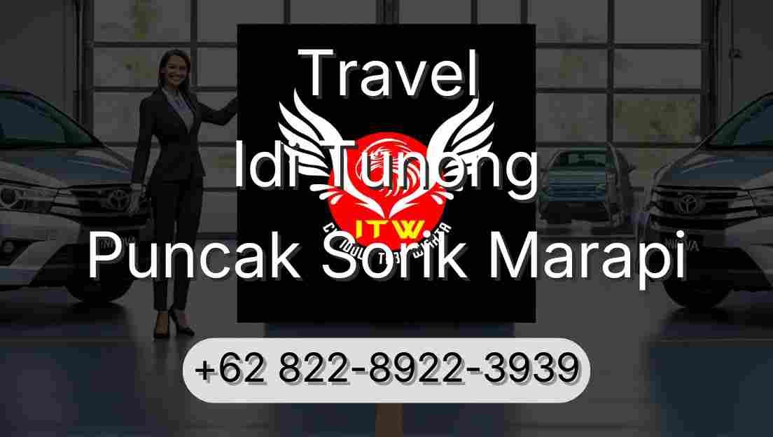 Travel Idi Tunong Puncak Sorik Marapi