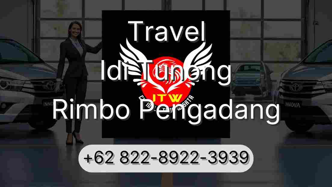 Travel Idi Tunong Rimbo Pengadang