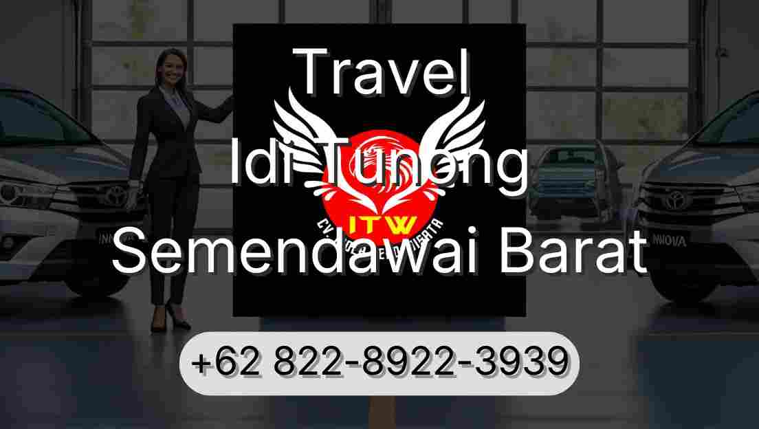 Travel Idi Tunong Semendawai Barat