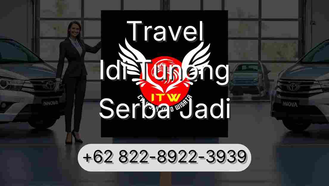 Travel Idi Tunong Serba Jadi