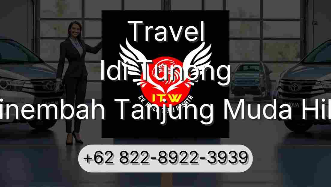 Travel Idi Tunong Sinembah Tanjung Muda Hilir