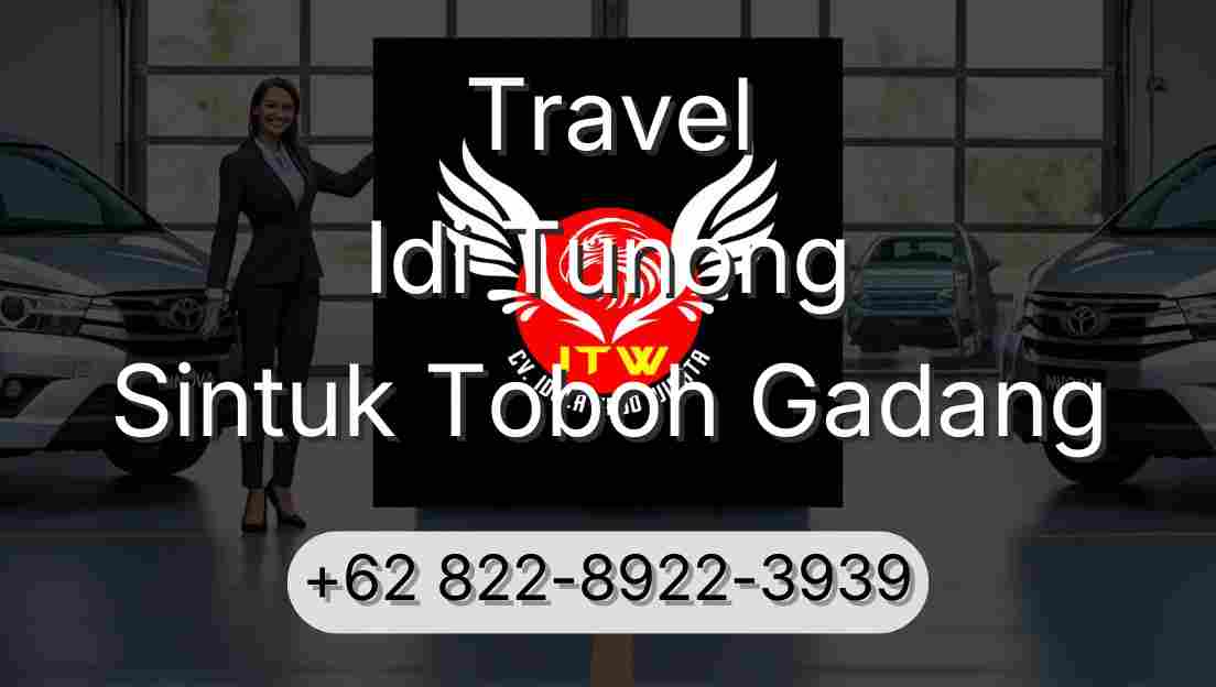Travel Idi Tunong Sintuk Toboh Gadang