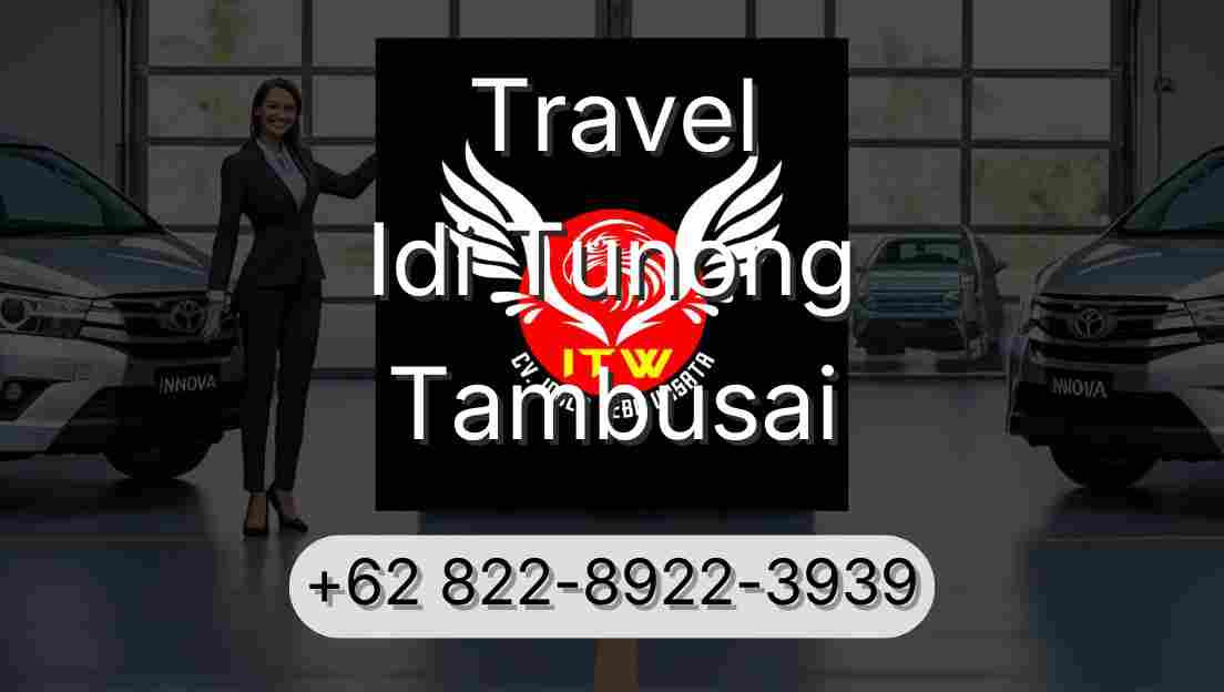 Travel Idi Tunong Tambusai