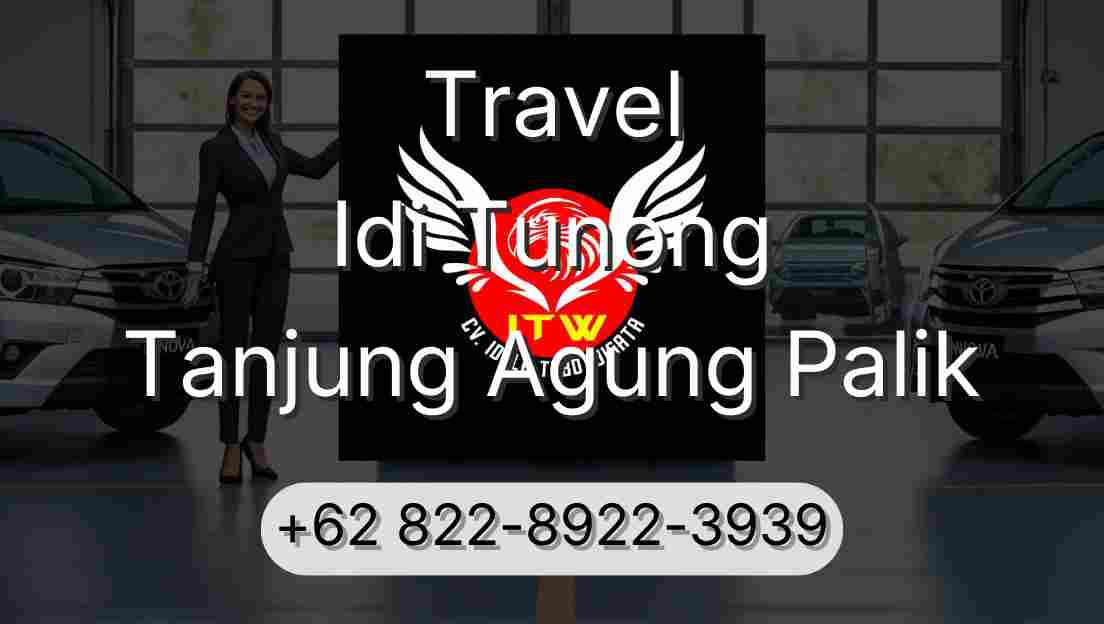 Travel Idi Tunong Tanjung Agung Palik