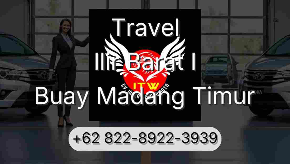 Travel Ilir Barat I Buay Madang Timur