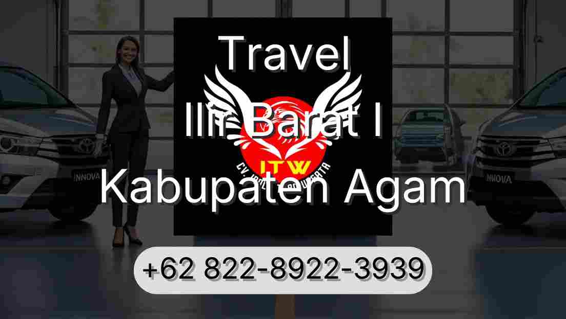 Travel Ilir Barat I Kabupaten Agam