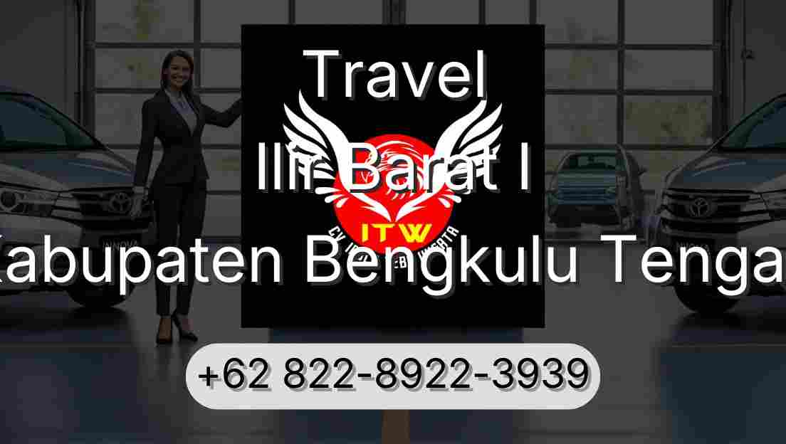 Travel Ilir Barat I Kabupaten Bengkulu Tengah
