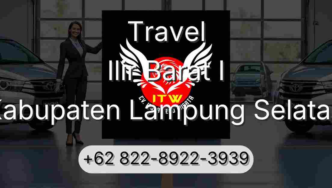 Travel Ilir Barat I Kabupaten Lampung Selatan