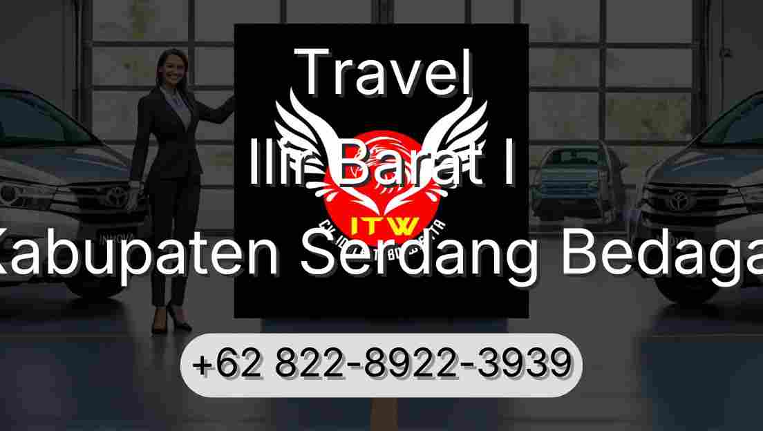 Travel Ilir Barat I Kabupaten Serdang Bedagai