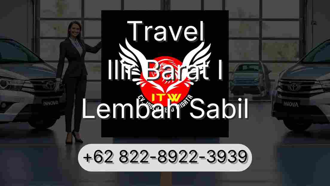 Travel Ilir Barat I Lembah Sabil
