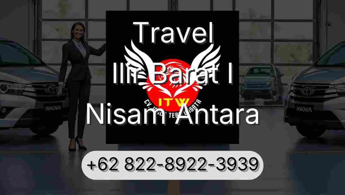 Travel Ilir Barat I Nisam Antara