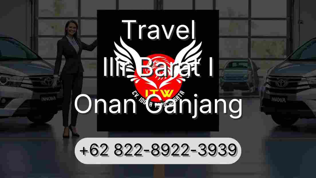 Travel Ilir Barat I Onan Ganjang