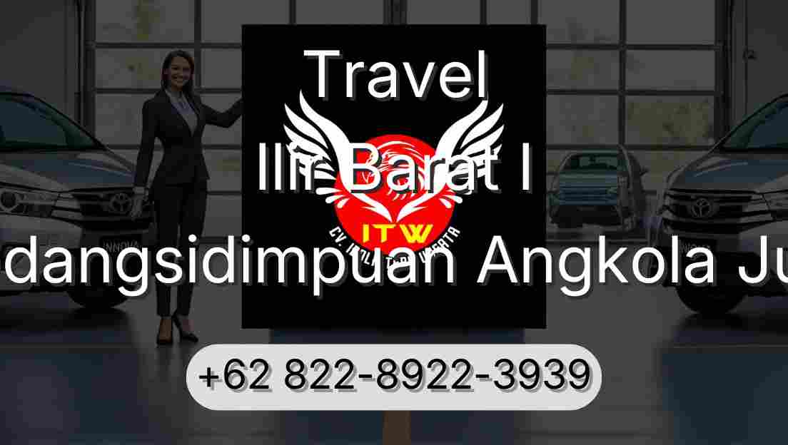 Travel Ilir Barat I Padangsidimpuan Angkola Julu