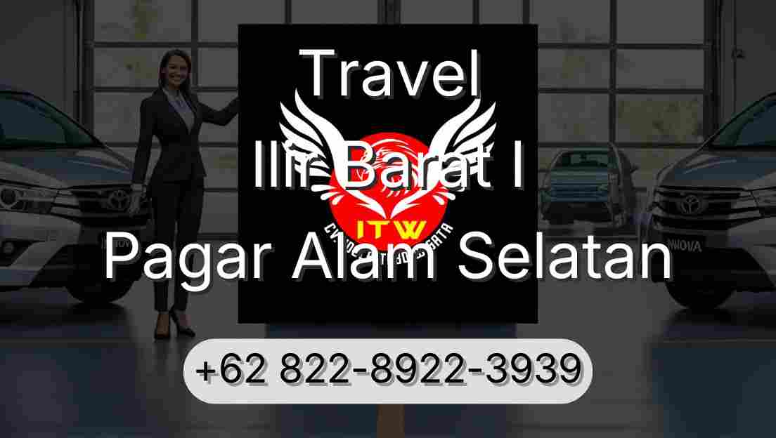 Travel Ilir Barat I Pagar Alam Selatan