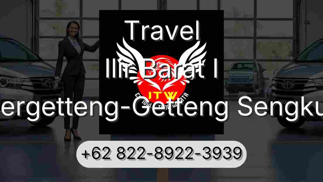 Travel Ilir Barat I Pergetteng-Getteng Sengkut