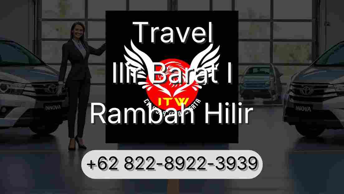 Travel Ilir Barat I Rambah Hilir