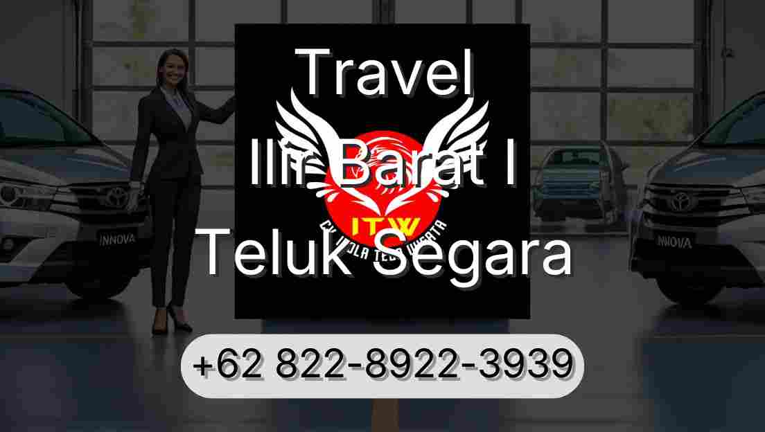 Travel Ilir Barat I Teluk Segara