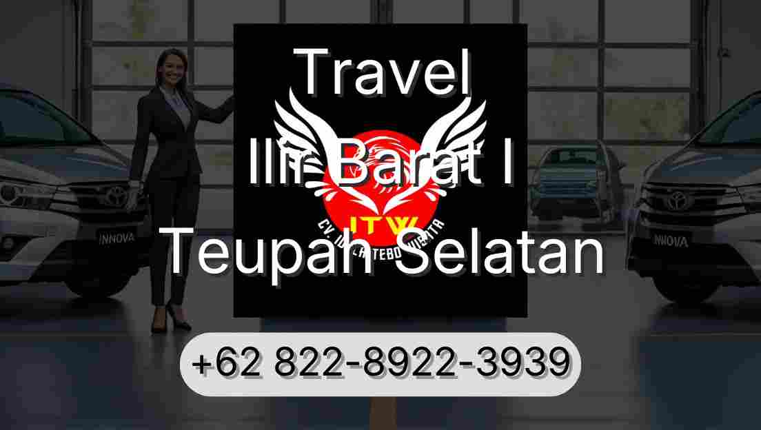 Travel Ilir Barat I Teupah Selatan