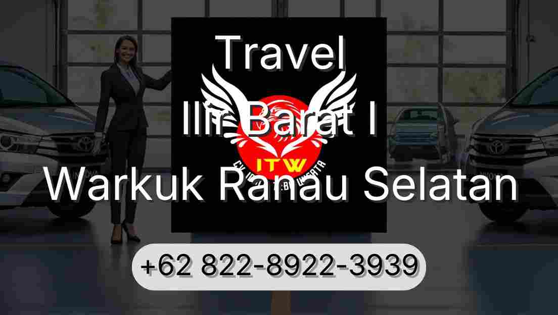 Travel Ilir Barat I Warkuk Ranau Selatan