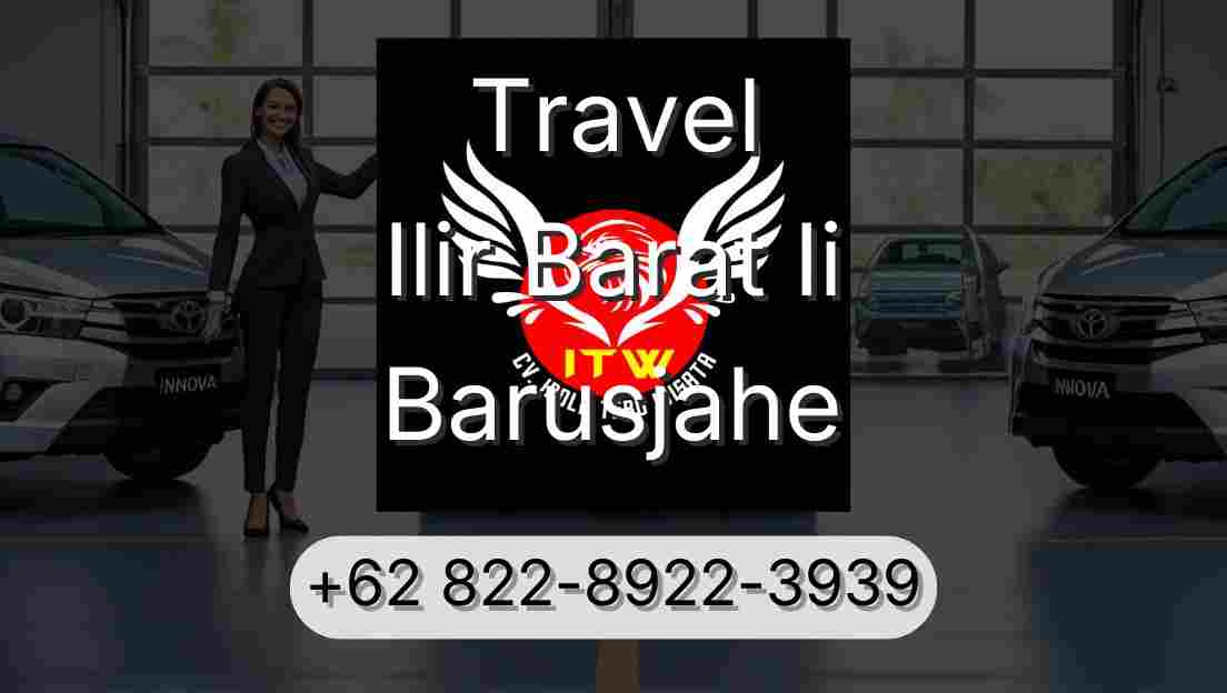Travel Ilir Barat Ii Barusjahe