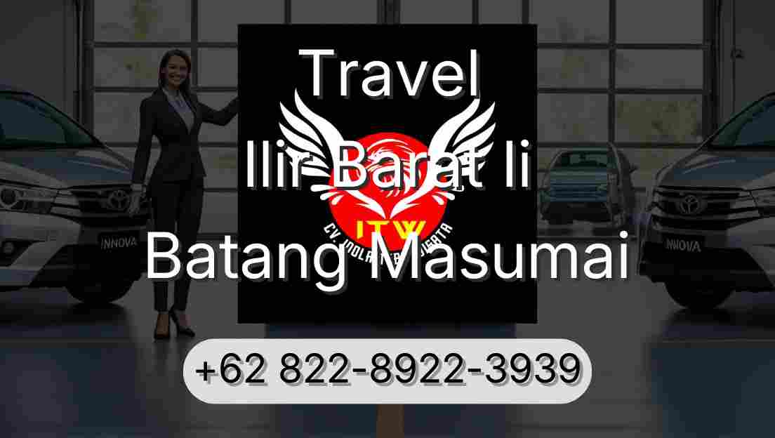 Travel Ilir Barat Ii Batang Masumai