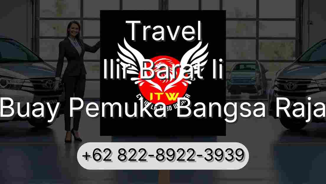 Travel Ilir Barat Ii Buay Pemuka Bangsa Raja