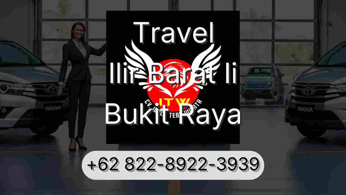 Travel Ilir Barat Ii Bukit Raya