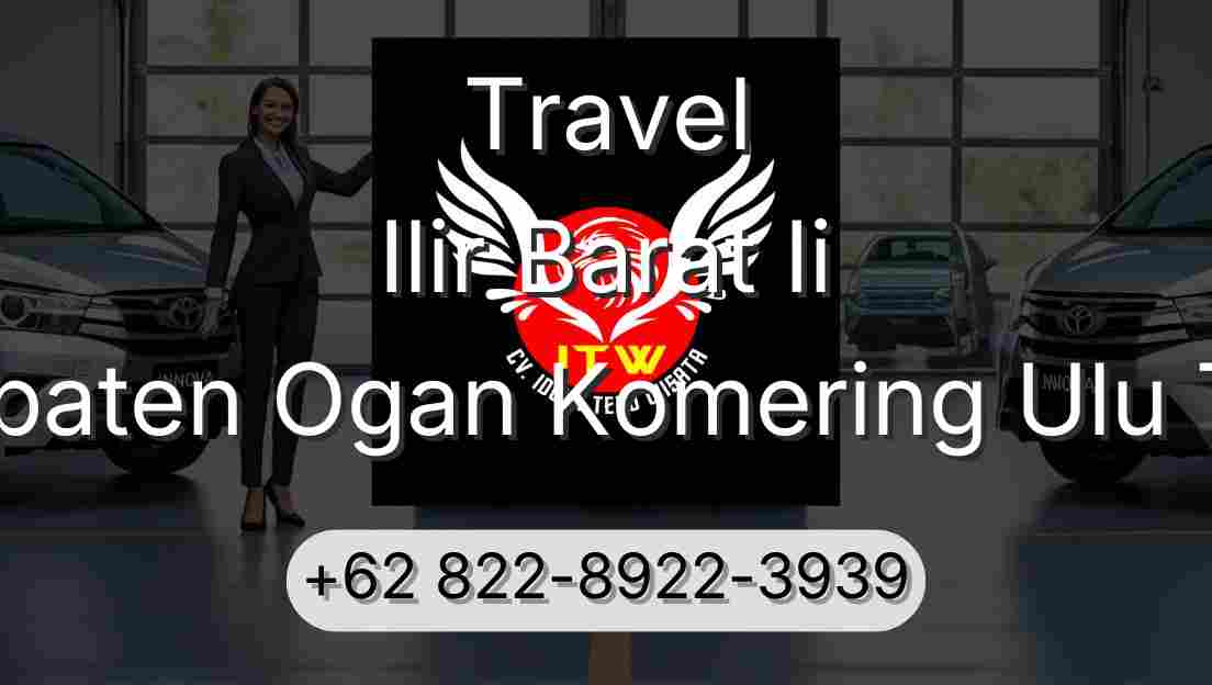 Travel Ilir Barat Ii Kabupaten Ogan Komering Ulu Timur