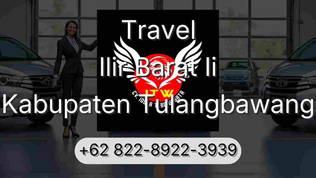Travel Ilir Barat Ii Kabupaten Tulangbawang