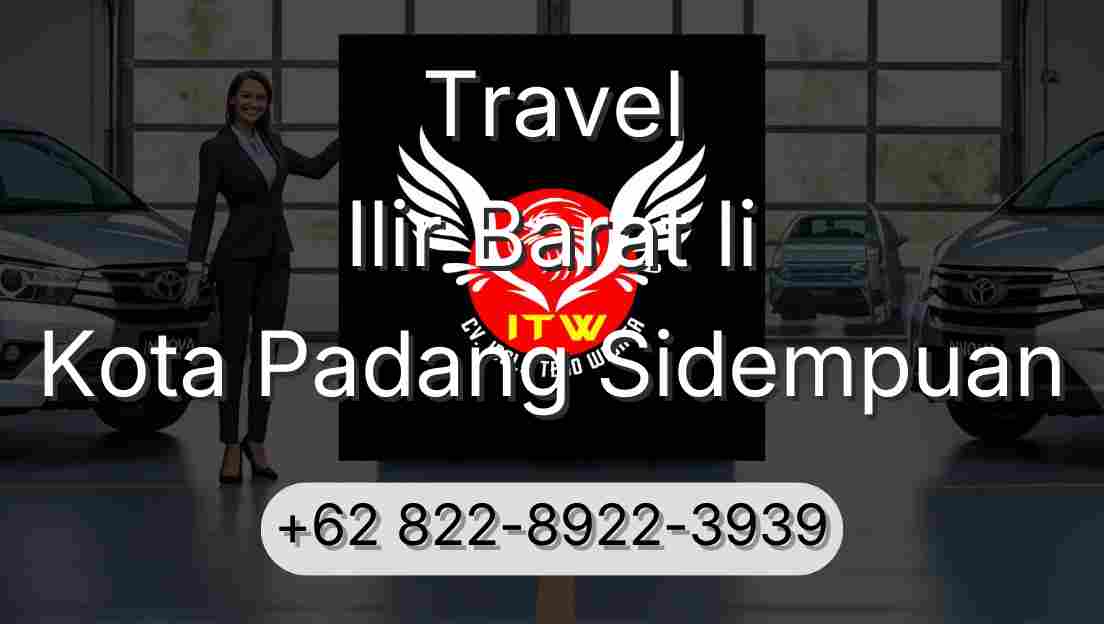 Travel Ilir Barat Ii Kota Padang Sidempuan