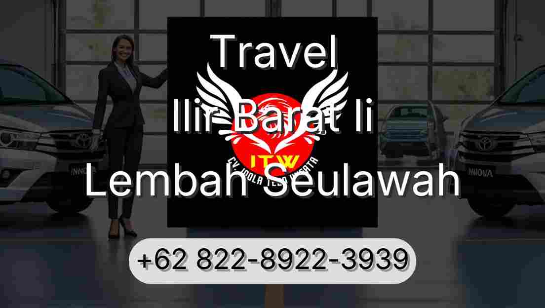 Travel Ilir Barat Ii Lembah Seulawah