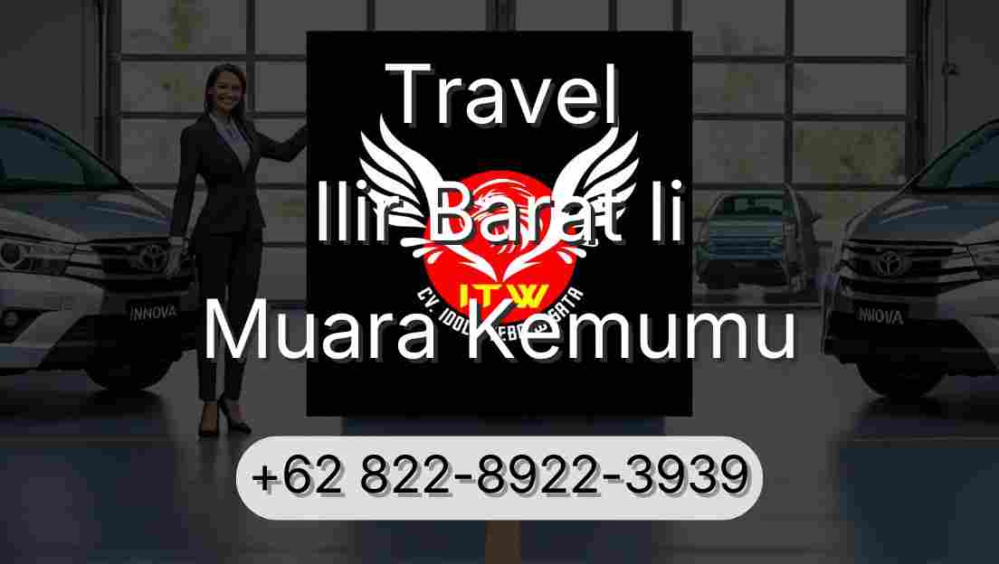 Travel Ilir Barat Ii Muara Kemumu